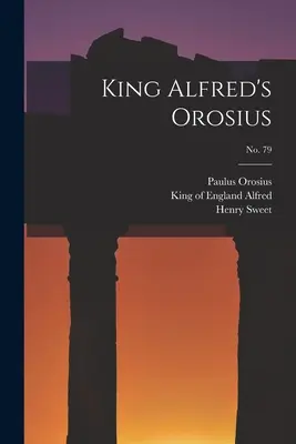 Orosius del Rey Alfredo; No. 79 - King Alfred's Orosius; No. 79