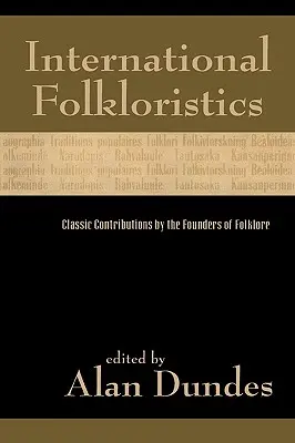 Folclorística internacional: Contribuciones clásicas de los fundadores del folclore - International Folkloristics: Classic Contributions by the Founders of Folklore