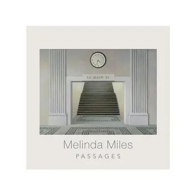 Melinda Miles Pasajes - Melinda Miles: Passages