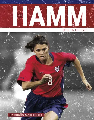 Mia Hamm: Leyenda del fútbol - Mia Hamm: Soccer Legend