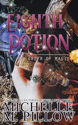 La octava poción: Una novela romántica de ficción paranormal femenina - The Eighth Potion: A Paranormal Women's Fiction Romance Novel