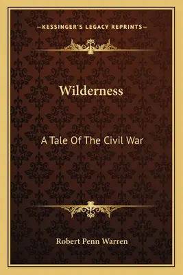 Wilderness: Un Cuento De La Guerra Civil - Wilderness: A Tale Of The Civil War