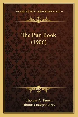 El libro de los juegos de palabras (1906) - The Pun Book (1906)