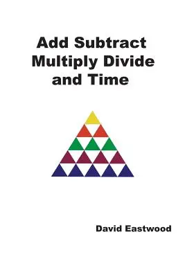 Sumar Restar Multiplicar Dividir y Tiempo - Add Subtract Multiply Divide and Time