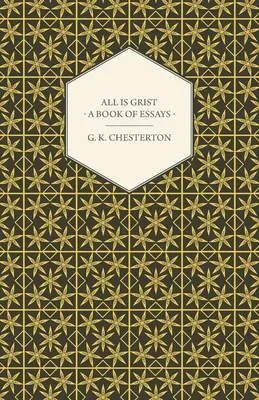 Todo es trigo - Libro de ensayos - All Is Grist - A Book of Essays
