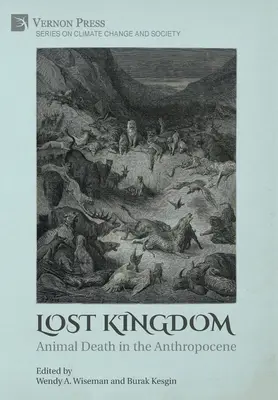 El reino perdido: La muerte de los animales en el Antropoceno - Lost Kingdom: Animal Death in the Anthropocene