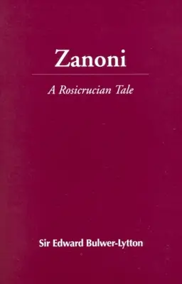 Zanoni Un cuento rosacruz - Zanoni: A Rosicrucian Tale