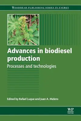 Avances en la producción de biodiésel: Procesos y tecnologías - Advances in Biodiesel Production: Processes and Technologies