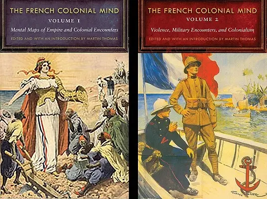 La mente colonial francesa, serie de 2 volúmenes - The French Colonial Mind, 2-Volume Set