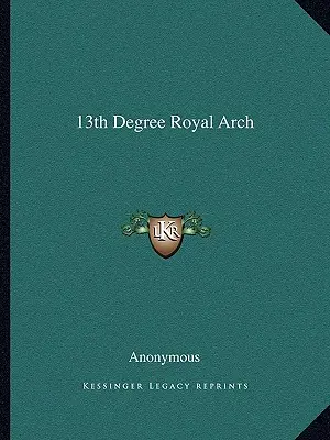 13º Grado del Arco Real - 13th Degree Royal Arch