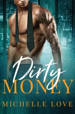 Dirty Money: Un romance de multimillonarios - Dirty Money: A Billionaire Romance