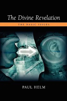 La Revelación Divina: Cuestiones básicas - The Divine Revelation: The Basic Issues