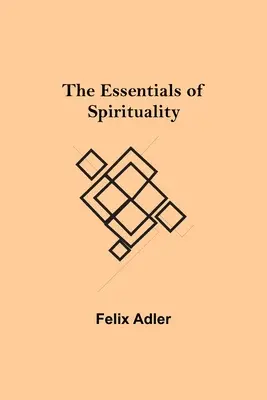 Lo esencial de la espiritualidad - The Essentials of Spirituality