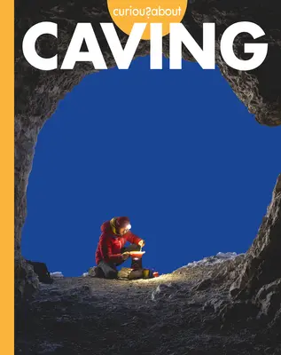 Curiosidad por la Espeleología - Curious about Caving