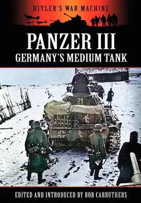 Panzer III - El tanque medio alemán - Panzer III - Germany's Medium Tank