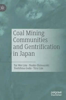 Comunidades mineras del carbón y aburguesamiento en Japón - Coal Mining Communities and Gentrification in Japan