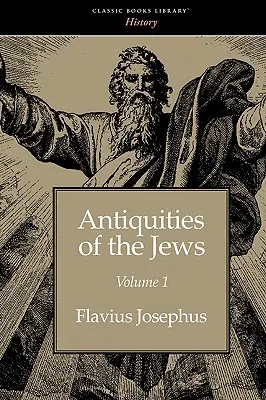 Antigüedades de los judíos volumen 1 - Antiquities of the Jews volume 1