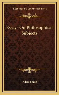 Ensayos sobre temas filosóficos - Essays On Philosophical Subjects