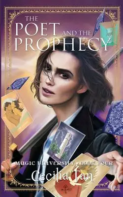 El Poeta y la Profecía Cuarto Libro De La Universidad Mágica - The Poet and the Prophecy: Magic University Book Four