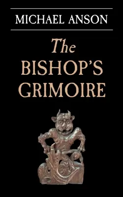 El Grimorio del Obispo: Un misterio del Boticario Greene - The Bishop's Grimoire: An Apothecary Greene mystery