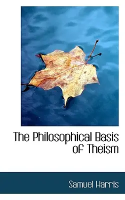 La base filosófica del teísmo - The Philosophical Basis of Theism