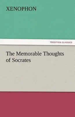 Los pensamientos memorables de Sócrates - The Memorable Thoughts of Socrates