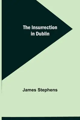 La insurrección en Dublín - The Insurrection in Dublin