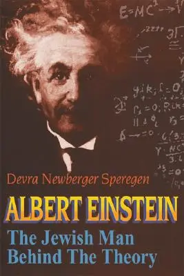 Albert Einstein: El judío detrás de la teoría - Albert Einstein: The Jewish Man Behind the Theory