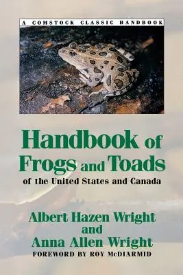 Manual de ranas y sapos de Estados Unidos y Canadá, tercera edición - Handbook of Frogs and Toads of the United States and Canada, Third Edition