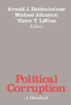 Corrupción política: Un manual - Political Corruption: A Handbook