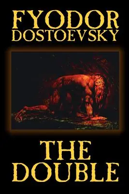 El doble de Fiódor Mijáilovich Dostoievski, Ficción, Clásicos - The Double by Fyodor Mikhailovich Dostoevsky, Fiction, Classics