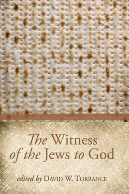 El testimonio de los judíos a Dios - The Witness of the Jews to God