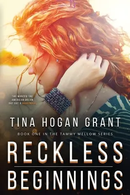 Reckless Beginnings Serie Tammy Mellows Libro 1 - Reckless Beginnings Tammy Mellows Series Book 1