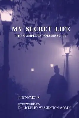 Mi vida secreta: Los volúmenes completos 9-11 - My Secret Life: The Complete Volumes 9-11