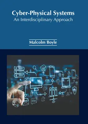 Sistemas ciberfísicos: Un enfoque interdisciplinar - Cyber-Physical Systems: An Interdisciplinary Approach