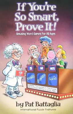 Si eres tan listo, ¡demuéstralo! Divertidos juegos de palabras para todas las edades - If You're So Smart, Prove It!: Amusing Word Games for All Ages