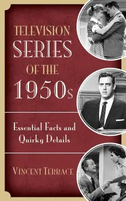 Series de televisión de los años cincuenta: Datos esenciales y detalles curiosos - Television Series of the 1950s: Essential Facts and Quirky Details