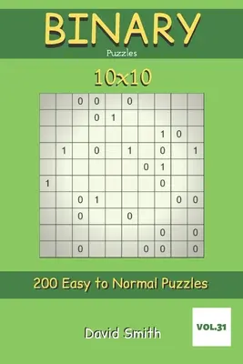 Puzzles Binarios - 200 Puzzles de Fácil a Normal 10x10 vol.31 - Binary Puzzles - 200 Easy to Normal Puzzles 10x10 vol.31