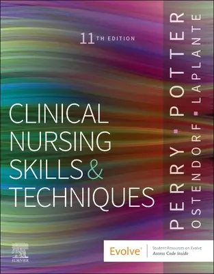 Habilidades y técnicas clínicas de enfermería - Clinical Nursing Skills and Techniques