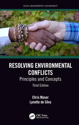 Resolución de conflictos medioambientales: Principios y conceptos, tercera edición - Resolving Environmental Conflicts: Principles and Concepts, Third Edition