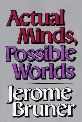 Mentes reales, mundos posibles - Actual Minds, Possible Worlds