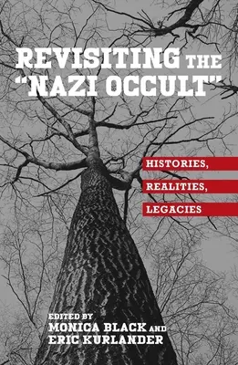 Revisitando el ocultismo nazi: historias, realidades, legados - Revisiting the Nazi Occult: Histories, Realities, Legacies