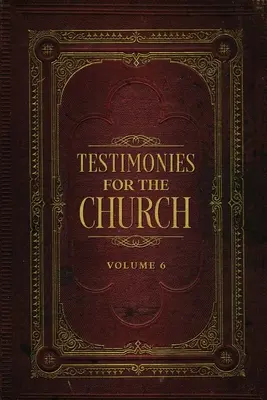 Testimonios para la Iglesia Tomo 6 - Testimonies for the Church Volume 6