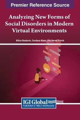 Análisis de las nuevas formas de trastornos sociales en los entornos virtuales modernos - Analyzing New Forms of Social Disorders in Modern Virtual Environments