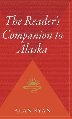 El compañero de Alaska del lector - The Reader's Companion to Alaska