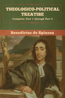 Tratado teológico-político - (Completo: Parte 1 a Parte 4) - Theologico-Political Treatise - (Complete: Part 1 through Part 4)