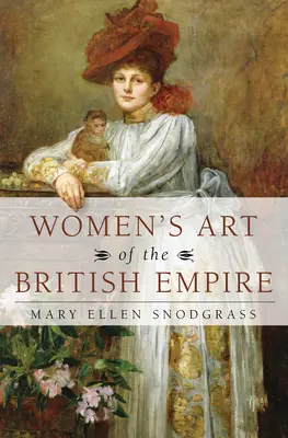 Arte femenino del Imperio Británico - Women's Art of the British Empire