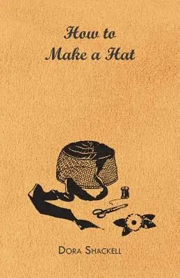 Cómo hacer un sombrero - How to Make a Hat