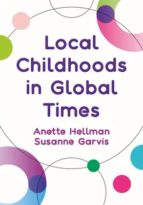 Infancias locales en tiempos globales - Local Childhoods in Global Times