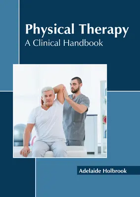 Fisioterapia: A Clinical Handbook - Physical Therapy: A Clinical Handbook